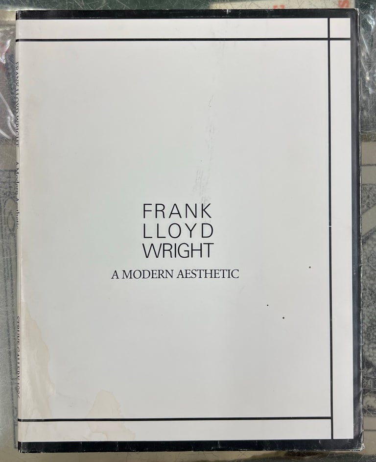 Item #98967 A Modern Aesthestic. Frank Lloyd Wright.