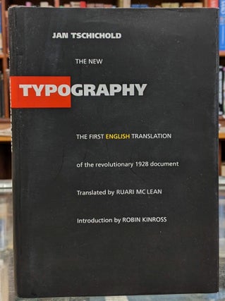 Item #99085 The New Typography: The First English Translation of the Revolutionary 1928 Document....