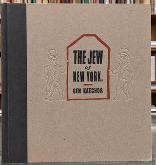 Item #99098 The Jew of New York. Ben Katchor