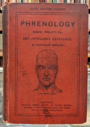 Item #99118 Phrenology Made Practical and Popularly Explained. Frederick Bridges