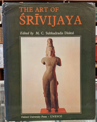 Item #99176 The Art of Srivijaya. M C. Subhadradis Diskul