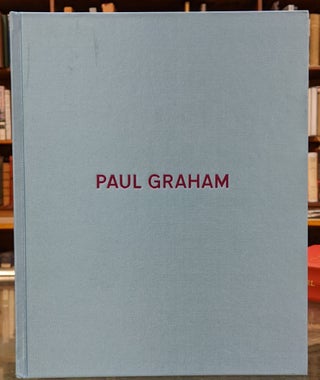 Item #99212 Paul Graham: Photographs 1981-2006. Paul Graham