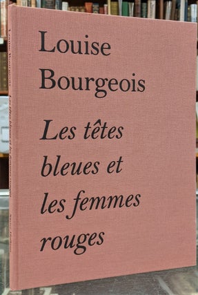 Item #99373 Les tetes bleues et les femmes rouges. Louise Bourgeois