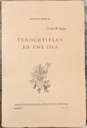 Item #99407 Tenochtitlan en una Isla. Ignacio Bernal
