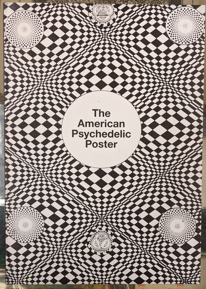 Item #99462 The American Psychedelic Poster Art of the Sixties