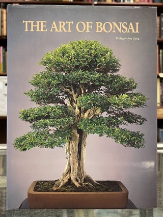 Item #99501 The Art of Bonsai. Amy Liang