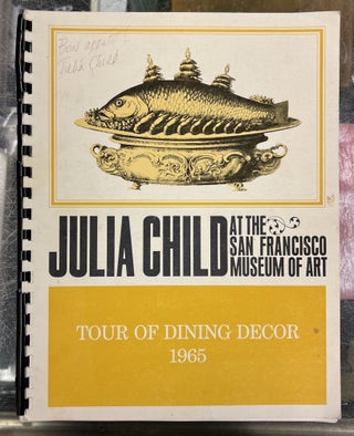 Item #99589 Julia Child at the San Francisco Museum of Art - Tour of Dining Decor 1965, Recipes...