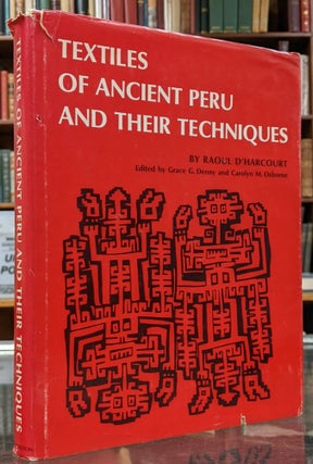 Item #99696 Textiles of Ancient Peru and Their Techniques. Raoul D'Harcourt