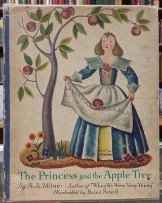 Item #99712 The Princess and the Apple TRee. A A. Milne