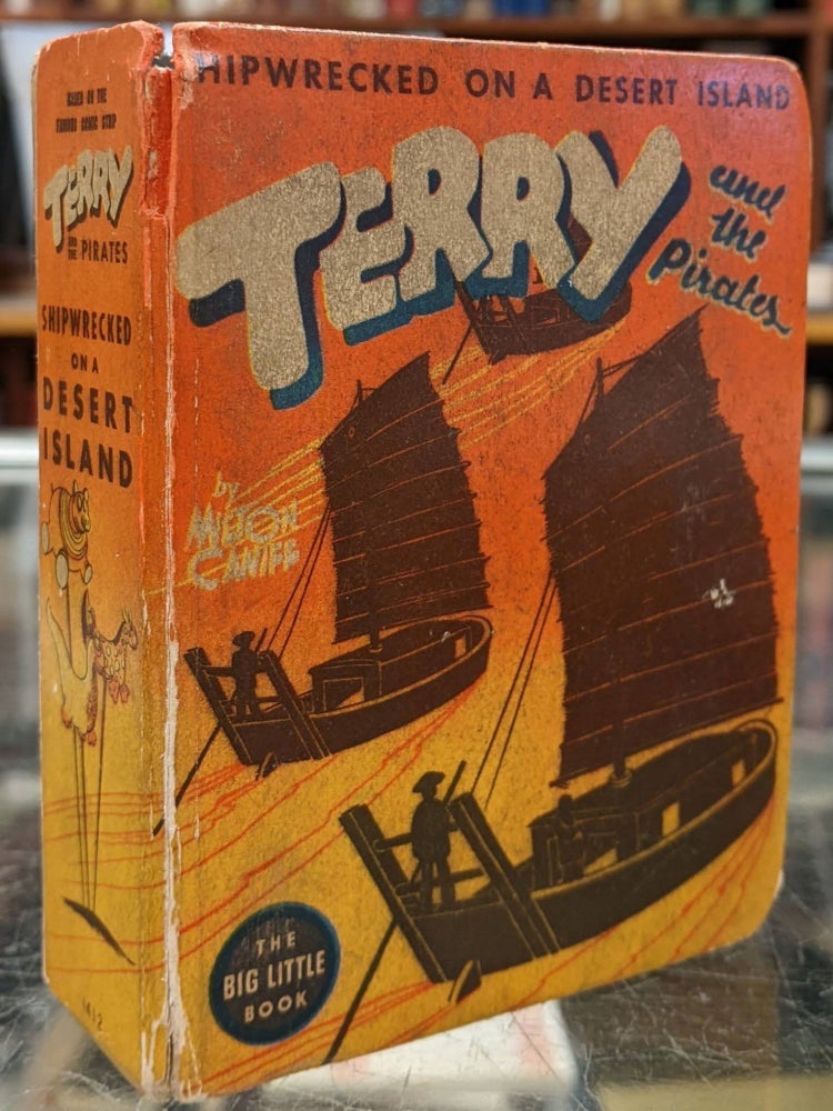 Item #99714 Terry and the Pirates Shipwrecked in a desert Island. Milton Caniff.