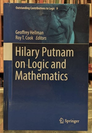 Item #99776 Hilary Putnam on Logic and Mathematics (Outstanding Contributions to Logic 9 )....