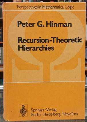 Item #99782 Recursion-Theoretic Hierarchies. Peter G. Hinman