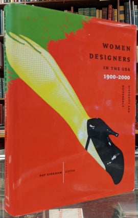 Item #99799 Women Designers in the USA 1900-2000: Diversity and Difference. Pat Kirkham
