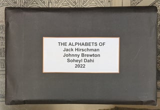 Item #99846 The Alphabets of Jack Hirschman, Johnny Brewton, Soheyl Dahi. Jack Hirschman, Johnny...