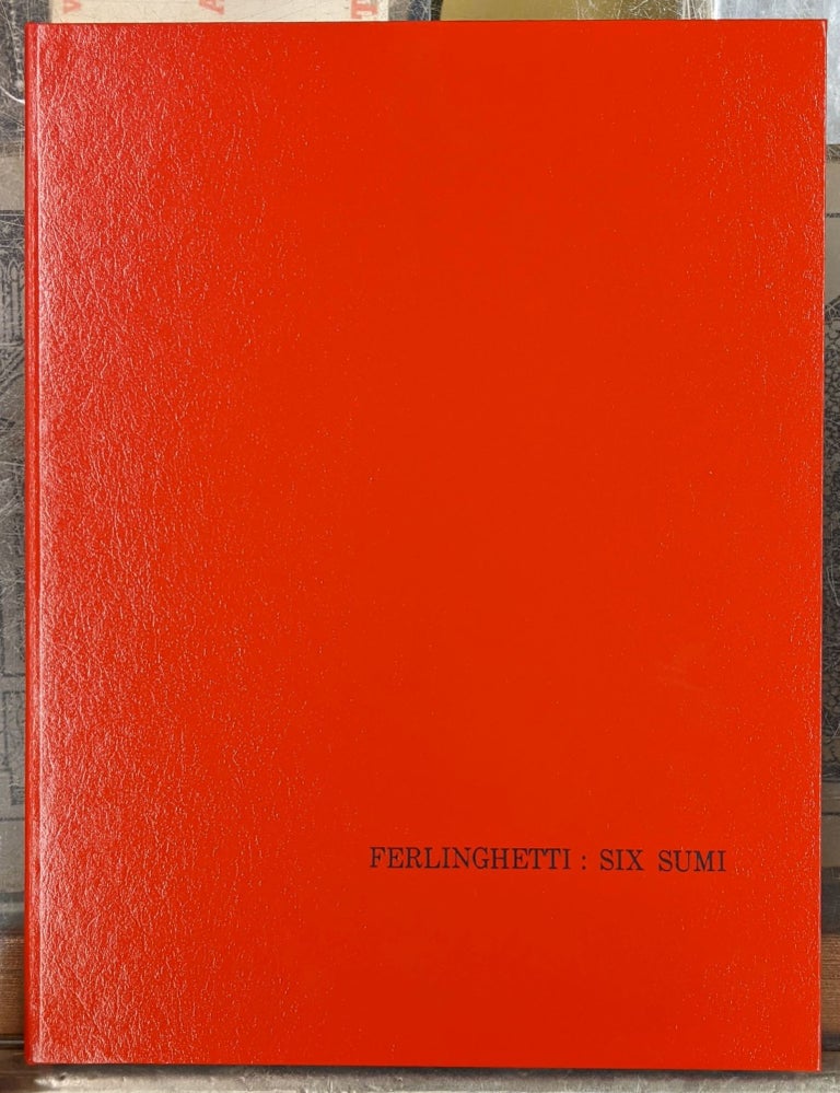 Item #99850 Ferlinghetti: Six Sumi. Lawrence Ferlinghetti.