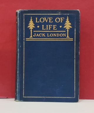 Item #99874 Love of Life. Jack London