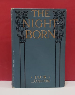 Item #99878 The Night-Born. Jack London