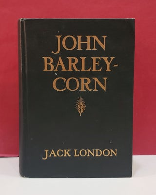 Item #99881 John Barleycorn. Jack London