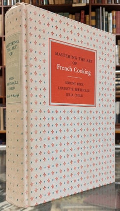 Item #99955 Mastering the Art of French Cooking. Simone Beck, Louisette Bertholle, Julia Child