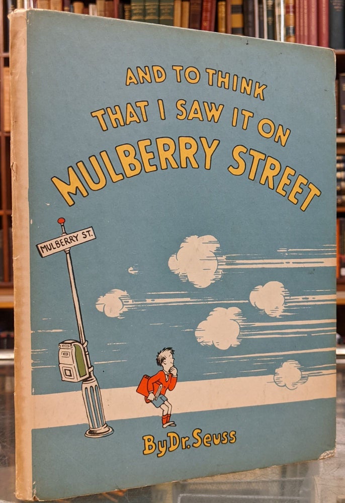 Item #99957 And to Think That I Saw It on Mulberry Street. Dr. Seuss.