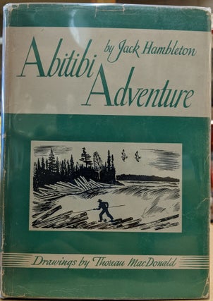 Item #a135 Abitibi Adventure. Jack Hambleton